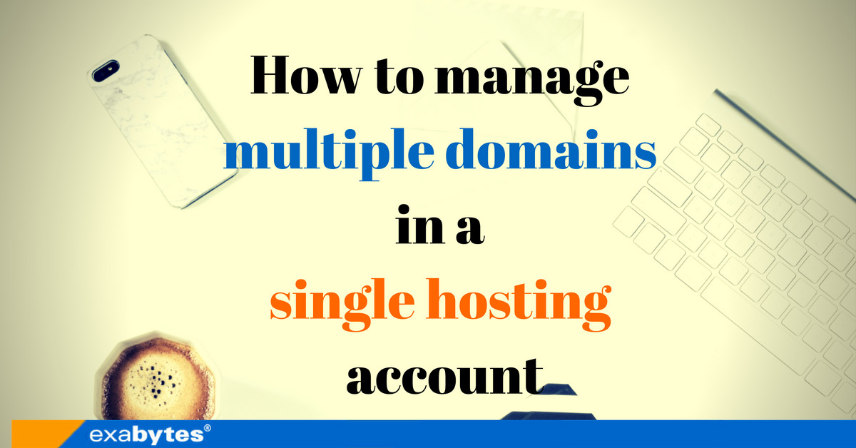 Manage multiple domains in a single hosting account - Addon Domain