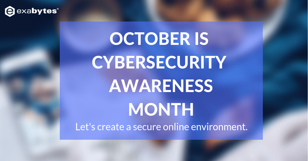 October Is CyberSecurity Awareness Month - Exabytes (Singapore ...